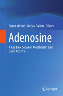 Adenosine : A Key Link between Metabolism and Brain Activity