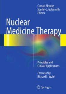 Nuclear Medicine Therapy : Principles and Clinical Applications