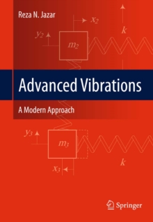 Advanced Vibrations : A Modern Approach