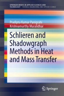 Schlieren and Shadowgraph Methods in Heat and Mass Transfer