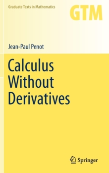 Calculus without Derivatives, Hardback Book Calculus without Derivatives, Hardback Book