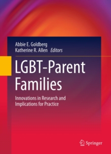 LGBT-Parent Families : Innovations in Research and Implications for Practice