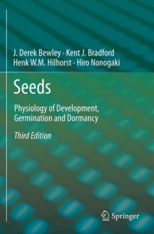 Seeds : Physiology of Development, Germination and Dormancy, 3rd Edition