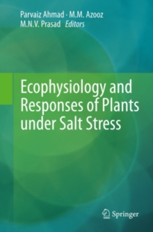 Ecophysiology and Responses of Plants under Salt Stress