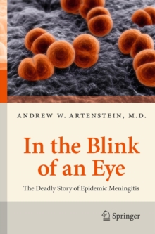 In the Blink of an Eye : The Deadly Story of Epidemic Meningitis