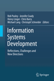 Information Systems Development : Reflections, Challenges and New Directions