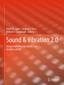 Sound & Vibration 2.0 : Design Guidelines for Health Care Facilities