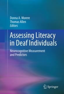 Assessing Literacy in Deaf Individuals : Neurocognitive Measurement and Predictors