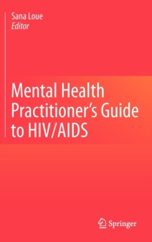 Mental Health Practitioner's Guide to HIV/AIDS, Hardback Book Mental Health Practitioner's Guide to HIV/AIDS, Hardback Book