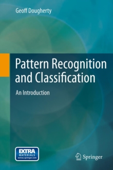 Pattern Recognition and Classification : An Introduction