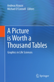 A Picture is Worth a Thousand Tables : Graphics in Life Sciences