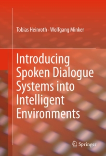 Introducing Spoken Dialogue Systems into Intelligent Environments