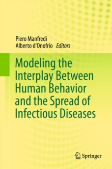 Modeling the Interplay Between Human Behavior and the Spread of Infectious Diseases