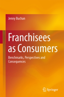 Franchisees as Consumers : Benchmarks, Perspectives and Consequences