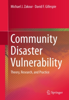 Community Disaster Vulnerability : Theory, Research, and Practice