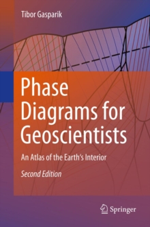 Phase Diagrams for Geoscientists : An Atlas of the Earth's Interior