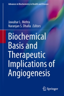 Biochemical Basis and Therapeutic Implications of Angiogenesis, Hardback Book Biochemical Basis and Therapeutic Implications of Angiogenesis, Hardback Book