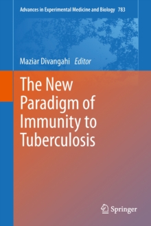 The New Paradigm of Immunity to Tuberculosis, Hardback Book The New Paradigm of Immunity to Tuberculosis, Hardback Book