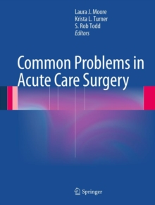 Common Problems in Acute Care Surgery, Hardback Book Common Problems in Acute Care Surgery, Hardback Book