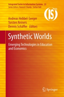 Synthetic Worlds : Emerging Technologies in Education and Economics