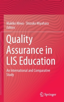 Quality Assurance in LIS Education : An International and Comparative Study, Hardback Book Quality Assurance in LIS Education : An International and Comparative Study, Hardback Book