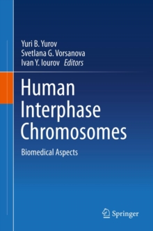 Human Interphase Chromosomes : Biomedical Aspects