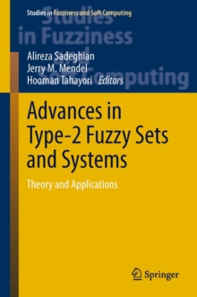 Advances in Type-2 Fuzzy Sets and Systems : Theory and Applications