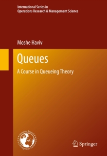 Queues : A Course in Queueing Theory