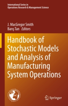 Handbook of Stochastic Models and Analysis of Manufacturing System Operations