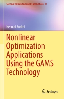 Nonlinear Optimization Applications Using the GAMS Technology