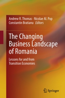 The Changing Business Landscape of Romania : Lessons for and from Transition Economies