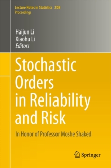 Stochastic Orders in Reliability and Risk : In Honor of Professor Moshe Shaked