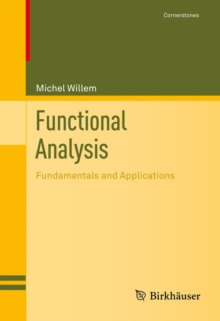 Functional Analysis : Fundamentals and Applications