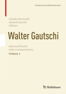 Walter Gautschi, Volume 1 : Selected Works with Commentaries