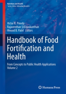 Handbook of Food Fortification and Health : From Concepts to Public Health Applications Volume 2, Hardback Book Handbook of Food Fortification and Health : From Concepts to Public Health Applications Volume 2, Hardback Book