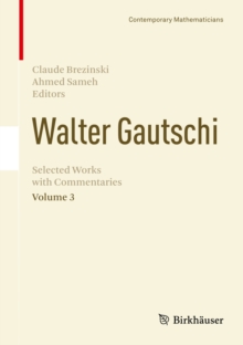 Walter Gautschi, Volume 3 : Selected Works with Commentaries