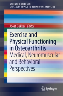 Exercise and Physical Functioning in Osteoarthritis : Medical, Neuromuscular and Behavioral Perspectives