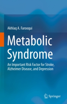 Metabolic Syndrome : An Important Risk Factor for Stroke, Alzheimer Disease, and Depression