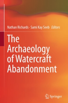 The Archaeology of Watercraft Abandonment