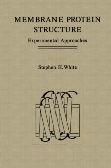 Membrane Protein Structure : Experimental Approaches