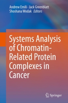 Systems Analysis of Chromatin-Related Protein Complexes in Cancer