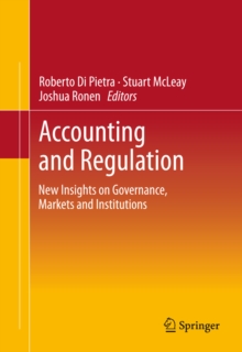 Accounting and Regulation : New Insights on Governance, Markets and Institutions