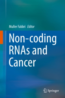 Non-coding RNAs and Cancer