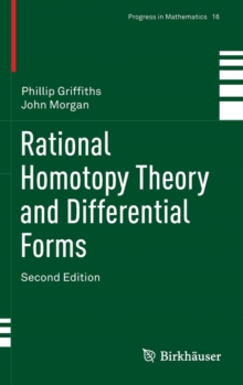 Rational Homotopy Theory and Differential Forms, Hardback Book Rational Homotopy Theory and Differential Forms, Hardback Book