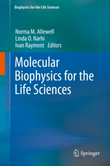 Molecular Biophysics for the Life Sciences