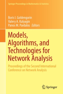 Models, Algorithms, and Technologies for Network Analysis : Proceedings of the Second International Conference on Network Analysis