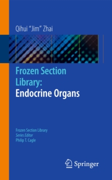 Frozen Section Library: Endocrine Organs, Paperback / softback Book Frozen Section Library: Endocrine Organs, Paperback / softback Book