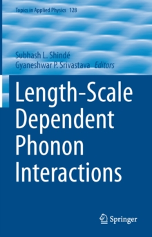 Length-Scale Dependent Phonon Interactions, Hardback Book Length-Scale Dependent Phonon Interactions, Hardback Book