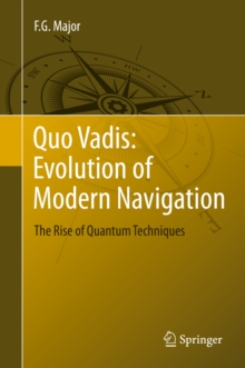 Quo Vadis: Evolution of Modern Navigation : The Rise of Quantum Techniques