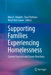 Supporting Families Experiencing Homelessness : Current Practices and Future Directions